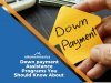 6 Down Payment Assistance Programs You Should Know About