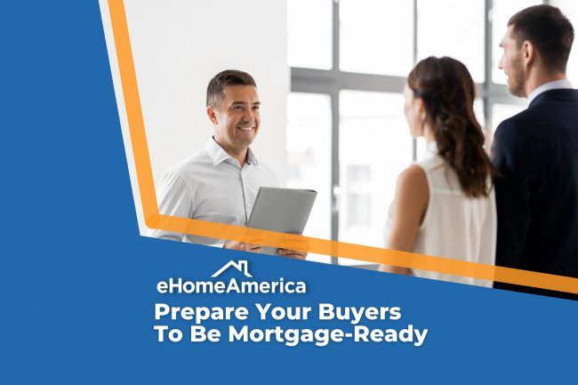 Prepare your buyers to be mortgage-ready