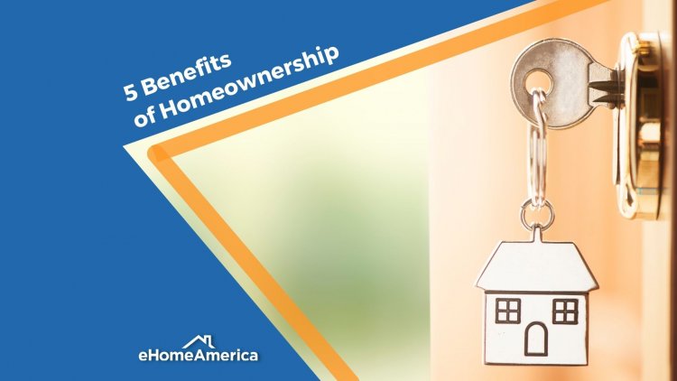 5 Benefits of Homeownership