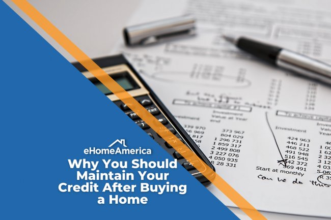Why You Should Maintain Your Credit After Buying a Home