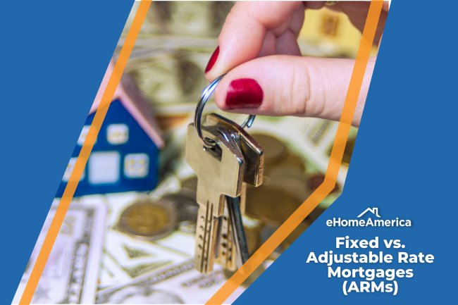 Fixed vs. Adjustable Rate Mortgages (ARMs)