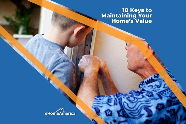 10 Keys to Maintaining Your Home’s Value