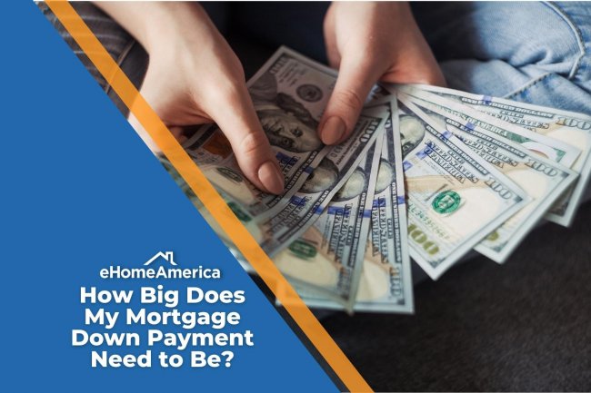 How Big Does My Mortgage Down Payment Need to Be?