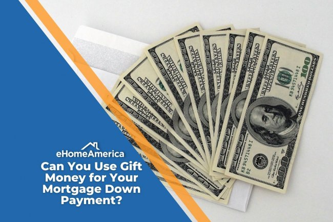 Can You Use Gift Money for Your Mortgage Down Payment?