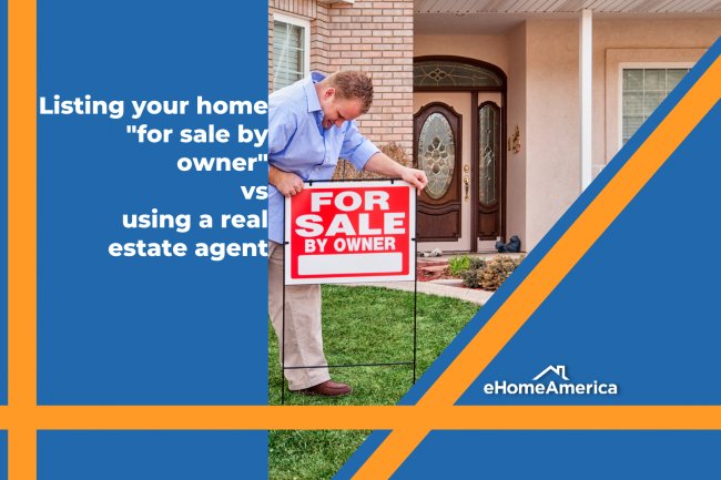 Listing your “home for sale by owner” vs using a real estate agent