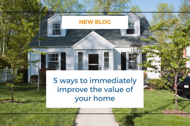 5 ways to immediately improve the value of your home