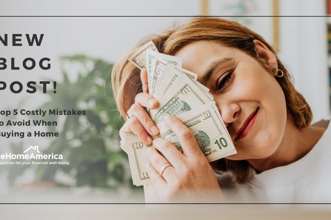 Top 5 Costly Mistakes to Avoid When Buying a Home