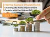 Home Sweet Investment: Home Improvement Projects with the Highest ROI 